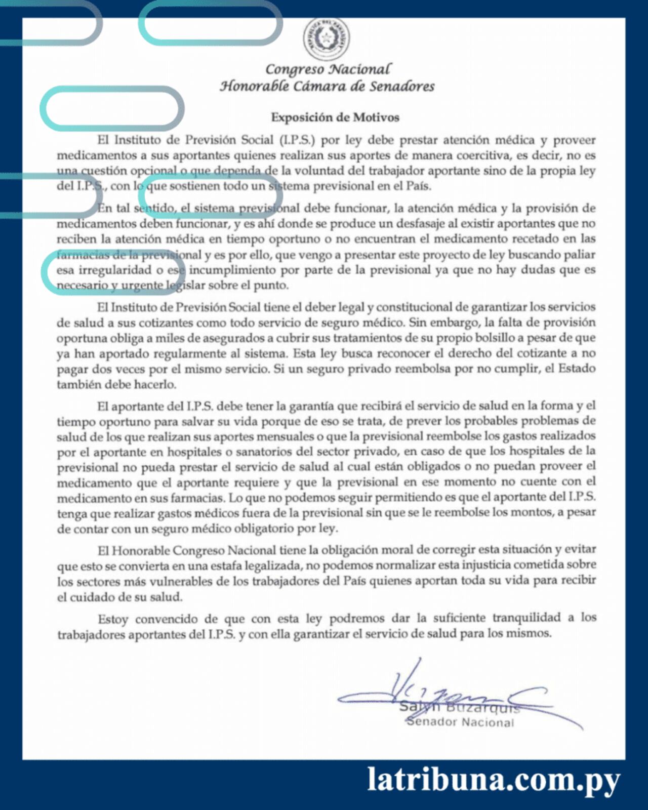 La propuesta fue presentada por el senador nacional Salyn Buzarquis, quien plantea que el IPS devuelva el dinero cuando no preste atención médica o insumos en tiempo oportuno.